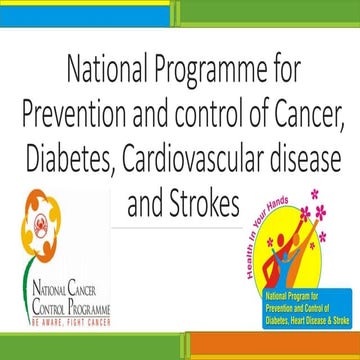 National Program for Prevention and Control of Cancer, Diabetes, CVD and Stro...