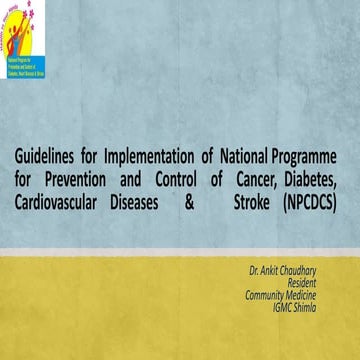 Guidelines  for  Implementation  of  National Programme  for  Prevention  and  Control  of  Cancer, Diabetes,  Cardiovascular Diseases  &   Stroke (NPCDCS) 