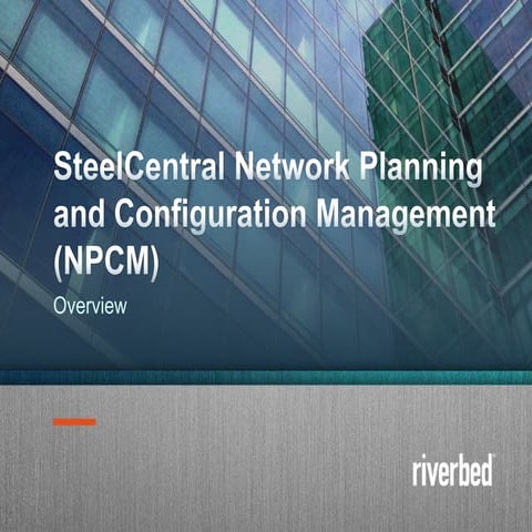 SteelCentral Network Planning and Configuration Management (NPCM)