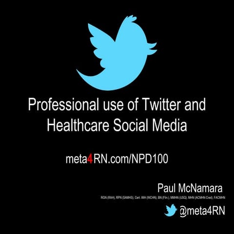 Professional use of Twitter and Healthcare Social Media #NPD100