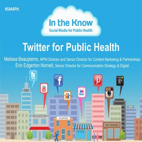 NPIN's In the Know: Twitter for Public Health Webcast 2013