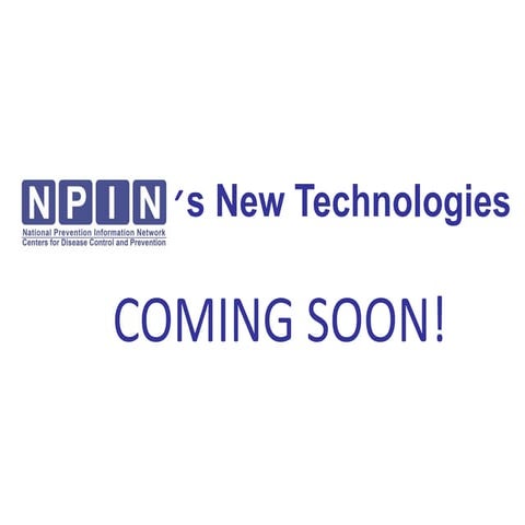 NPIN's New Technologies Coming Soon!