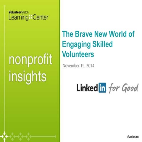 Nonprofit Insights: The Brave New World of Engaging Skilled Volunteers