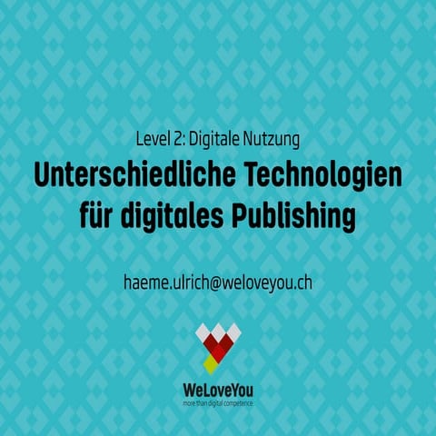 Unterschiedliche Technologien für digitales Publishing
