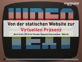 Von der statischen Website zur virtuellen Präsenz - Vortrag für Nordwestschwe...