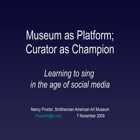 Museum as Platform; Curator as Champion