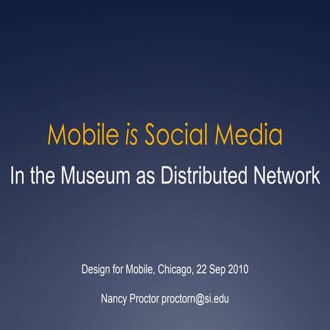 Mobile is social media: In the museum as distributed network