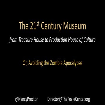 The 21st Century Museum: from Treasure House to Production House of Culture