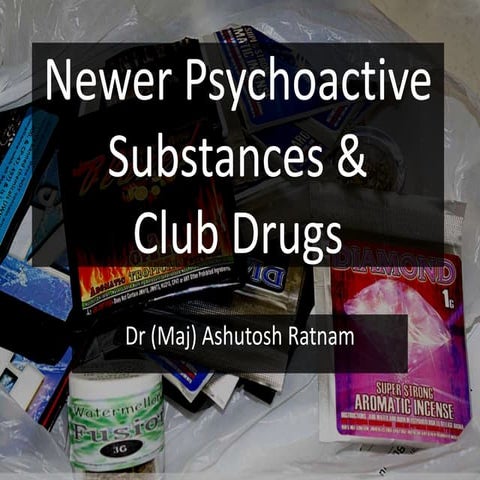 Newer Psychoactive Substances & Club Drugs