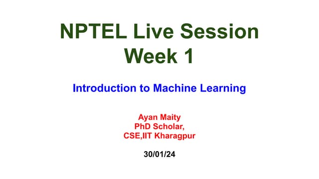 NPTEL Week 1-13.pdf introduction to machine learning