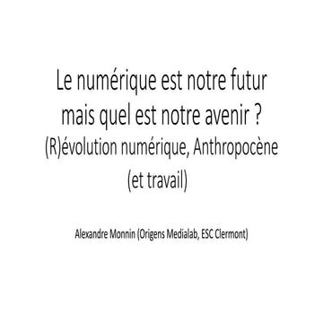 ​Le numérique est notre futur  mais quel est notre avenir ?  (R)évolution num...