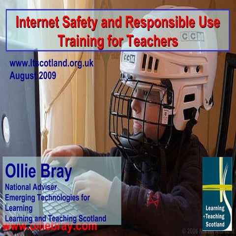 Internet Safety and Responsible Use: NQT Presentation - August 2009