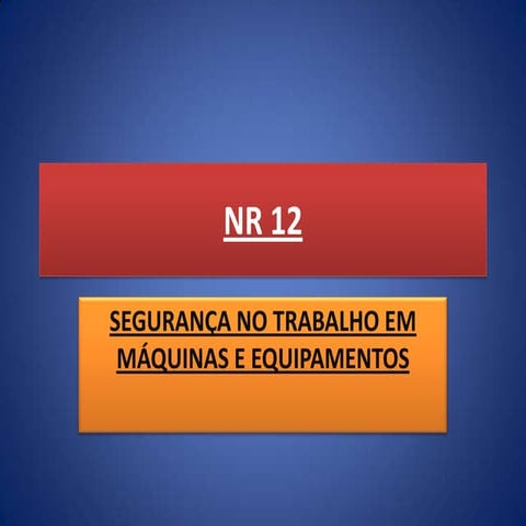 Nr 12 Maquinas e Equipamento Resumo