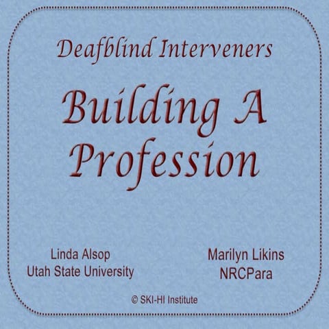 Deafblind Interveners:  Building a Profession