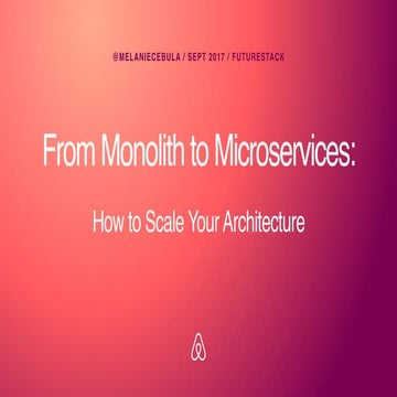 Airbnb, From Monolith to Microservices: How to Scale Your Architecture, Futur...