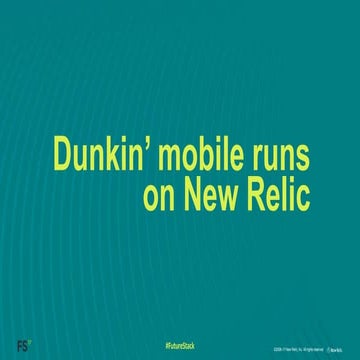 Dunkin' Mobile Runs on New Relic, FutureStack17 NYC