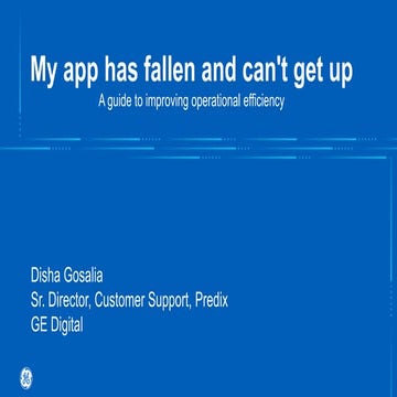 "My App has Fallen and Can't Get Up," GE Digital at FutureStack17 NYC