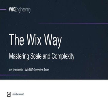 The Wix Way: Mastering Scale & Complexity to Deliver a Bug-less Product, Futu...