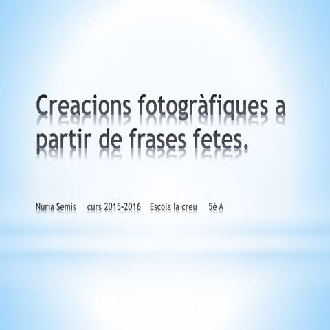 Creacions fotogràfiques a partir de frases fetes