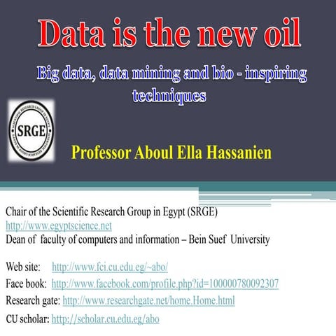Data is the new oil: Big data, data mining and bio - inspiring techniques