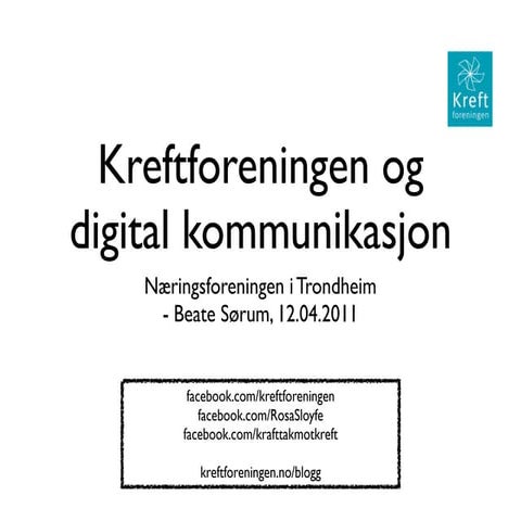 Kreftforeningen og digital kommunikasjon - foredrag, Næringsforeningen i tron...