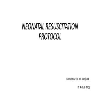 Neonatal resuscitation protocol based on 8th edition | PPTX