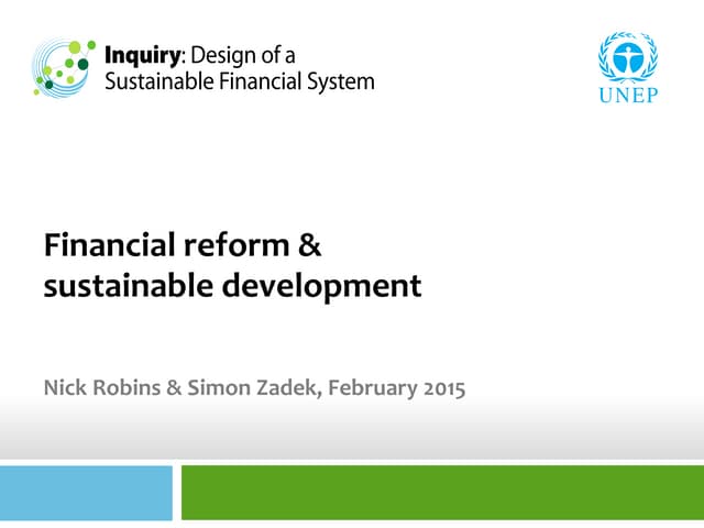 Financial reform & sustainable development - Nick Robins & Simon Zadek, February 2015