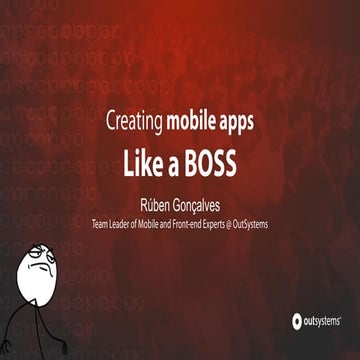 Creating Mobile Apps like a BOSS