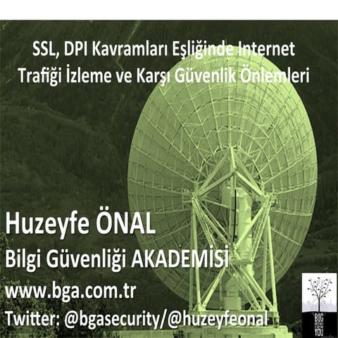 SSL, DPI Kavramları Eşliğinde Internet Trafiği İzleme ve Karşı Güvenlik Önlem...