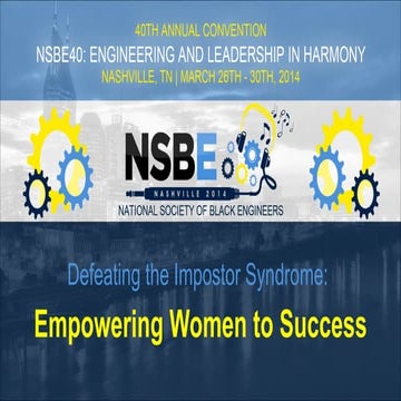 National Society of Black Engineers (NBSE) - Defeating the Imposter Syndrome:...
