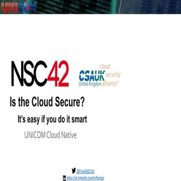 Nsc42 - is the cloud secure - is easy if you do it smart UNICOM