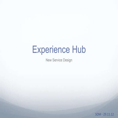 New Service Design Excercise - Experience Hub