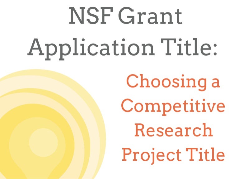 NSF Grant Application Title Choosing a Competitive Research Project