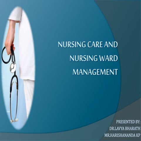 NURSING CARE AND NURSING WARD MANAGEMENT