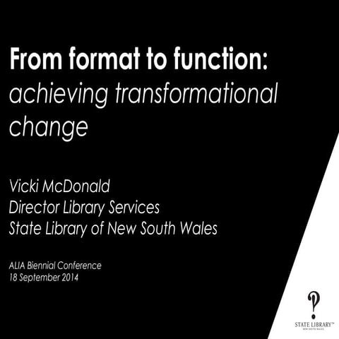 From format to function: achieving transformational change