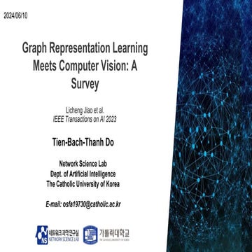 [NS][Lab_Seminar_240610]Graph Representation Learning Meets Computer Vision: ...