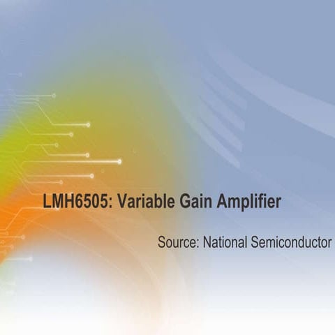 LMH6505: Variable Gain Amplifier