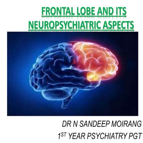 N S M FRONTAL LOBE AND NEUROPSYCHIATRY.pptx