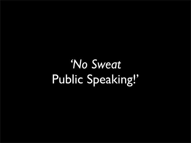 Relieve the Fear of Public Speaking!