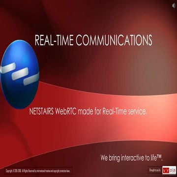 NS WebRTC Real-Time Communications - Briefing