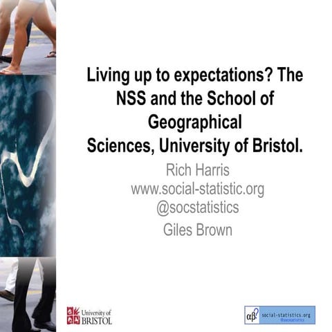 Living up to expectations? The NSS and the School of Geographical Sciences, U...