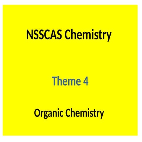 NSSCAS Chemistry Theme 4 Topic 4.1 - updated 11 February 2021.pptx