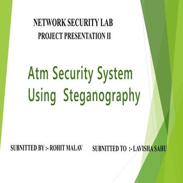 Atm Security System Using  Steganography Nss ptt by (rohit malav)