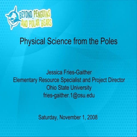 Physical Science From the Poles