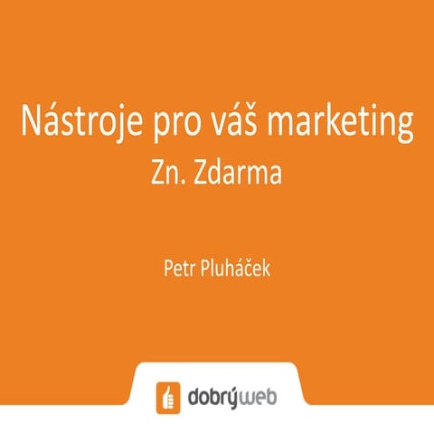 Nástroje pro váš marketing - Zn. Zdarma