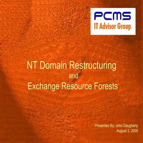 NT Domain Restructuring and Exchange Resource Forests