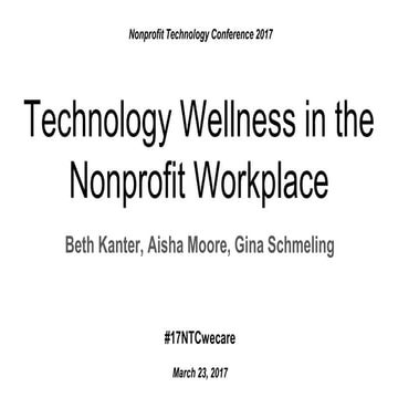 #17ntc Technology Wellness in the Nonprofit Workplace