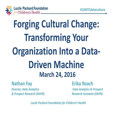 Forging Cultural Change: Transforming Your Organization Into a Data-Driven Ma...