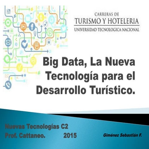 Big Data, Nueva Tecnología para el desarrollo Turístico.