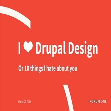 Drupal & Design / 10 Thing I Hate About You